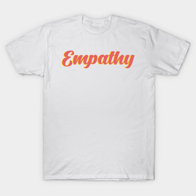 Empathy T-Shirt by SamridhiVerma18